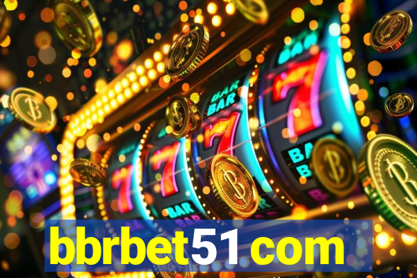 bbrbet51 com